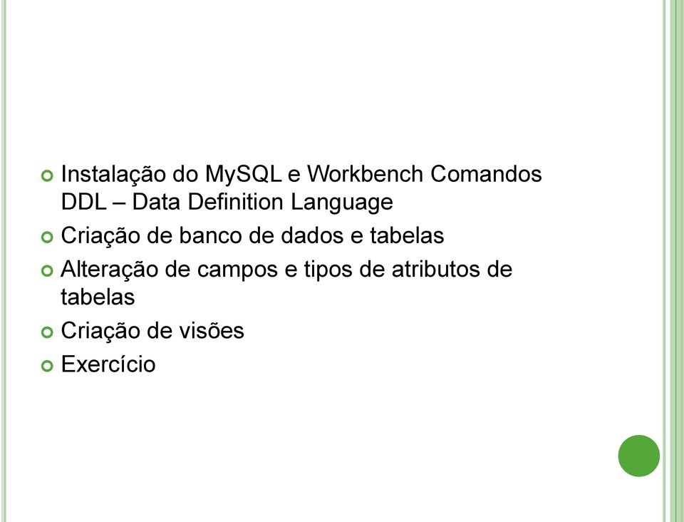 dados e tabelas Alteração de campos e tipos de