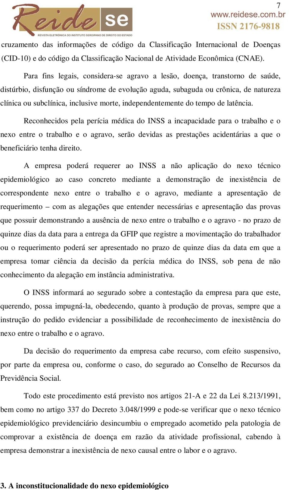 morte, independentemente do tempo de latência.