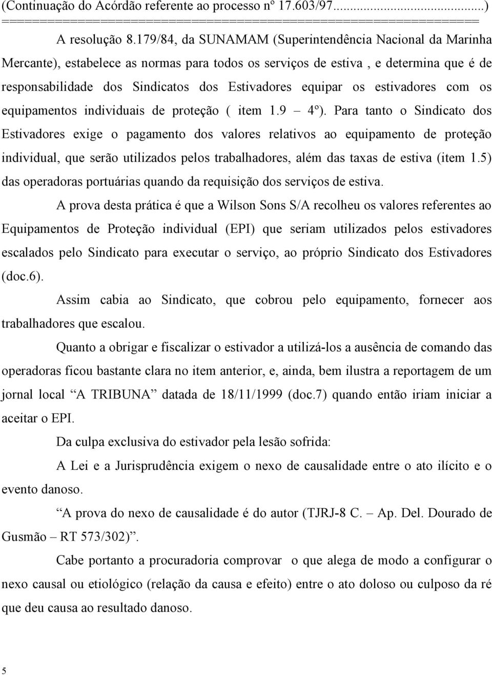 os estivadores com os equipamentos individuais de proteção ( item 1.9 4º).