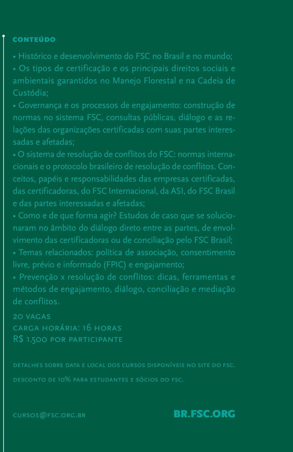 sistema de resolução de conflitos do FSC: normas internacionais e o protocolo brasileiro de resolução de conflitos.