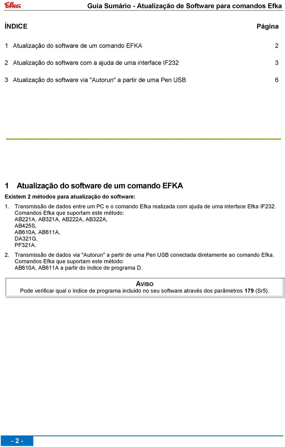 Transmissão de dados entre um PC e o comando Efka realizada com ajuda de uma interface Efka IF232.