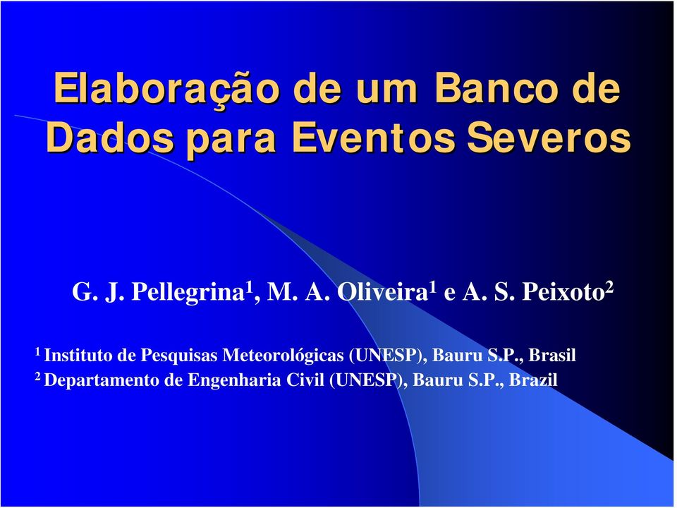 Peixoto 2 1 Instituto de Pesquisas Meteorológicas (UNESP),