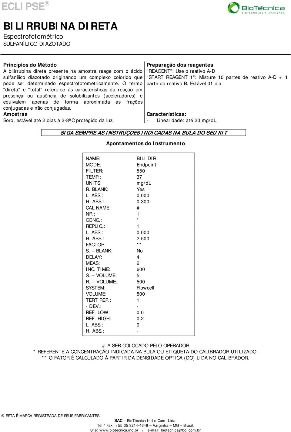 direta e total refere-se às características da reação em presença ou ausência de solubilizantes (aceleradores) e equivalem apenas de forma aproximada as frações conjugadas e não