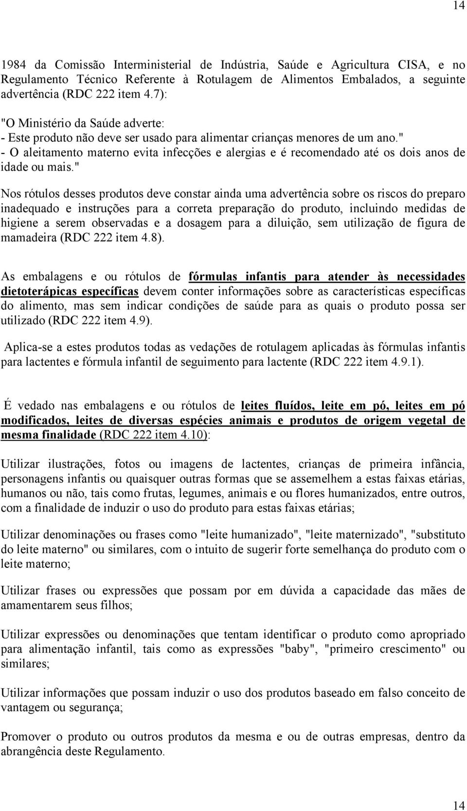 " - O aleitamento materno evita infecções e alergias e é recomendado até os dois anos de idade ou mais.