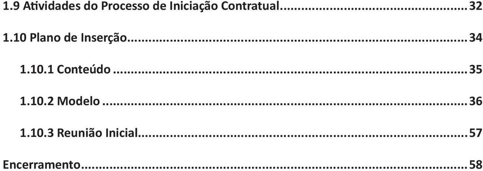 ..34 1.10.1 Conteúdo...35 1.10.2 Modelo.