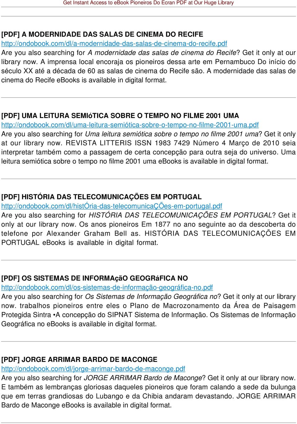 A modernidade das salas de cinema do Recife ebooks is available in digital format. [PDF] UMA LEITURA SEMIóTICA SOBRE O TEMPO NO FILME 2001 UMA http://ondobook.
