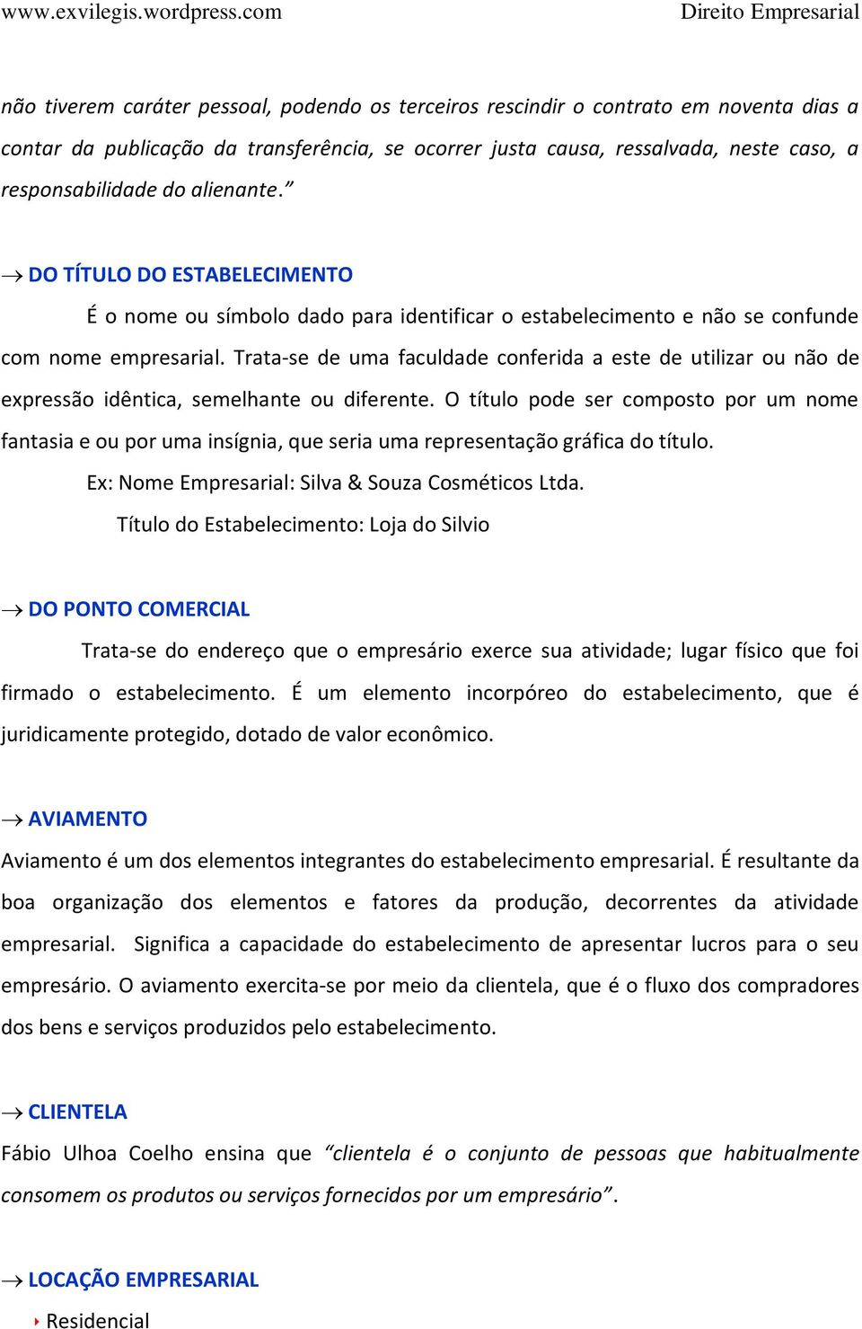 Trata-se de uma faculdade conferida a este de utilizar ou não de expressão idêntica, semelhante ou diferente.