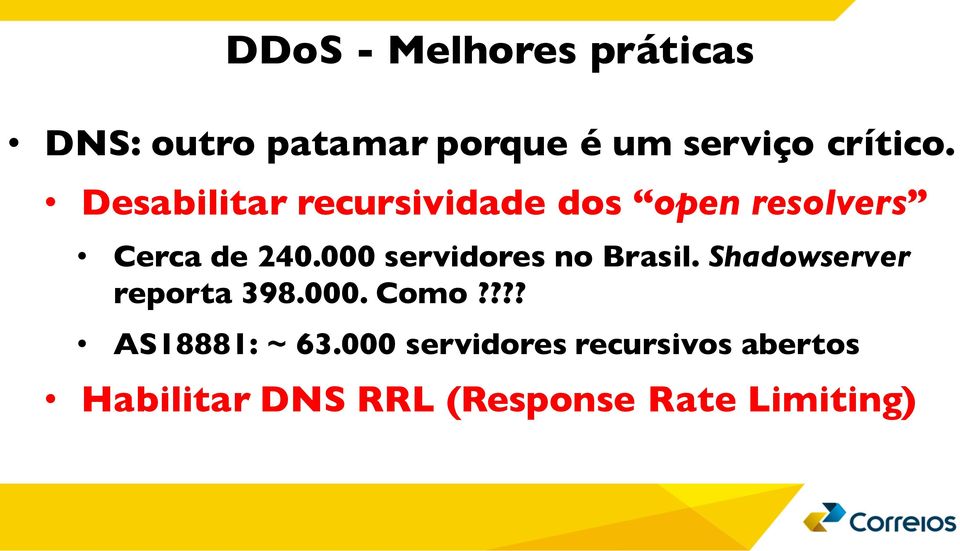 000 servidores no Brasil. Shadowserver reporta 398.000. Como?