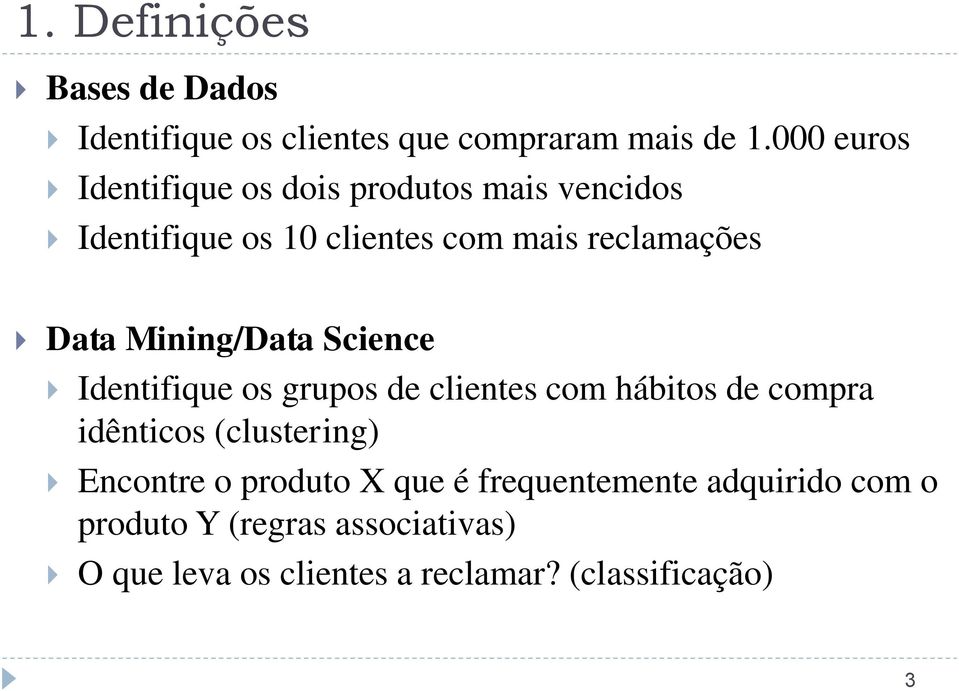 Mining/Data Science Identifique os grupos de clientes com hábitos de compra idênticos (clustering)