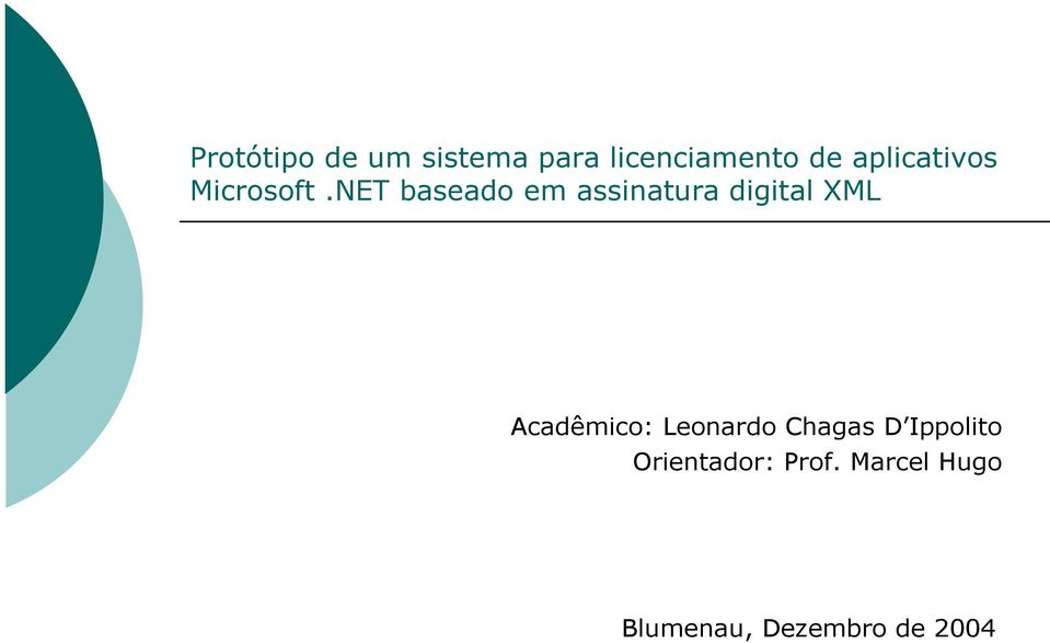 NET baseado em assinatura digital XML Acadêmico: