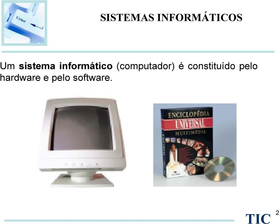 (computador) é constituído