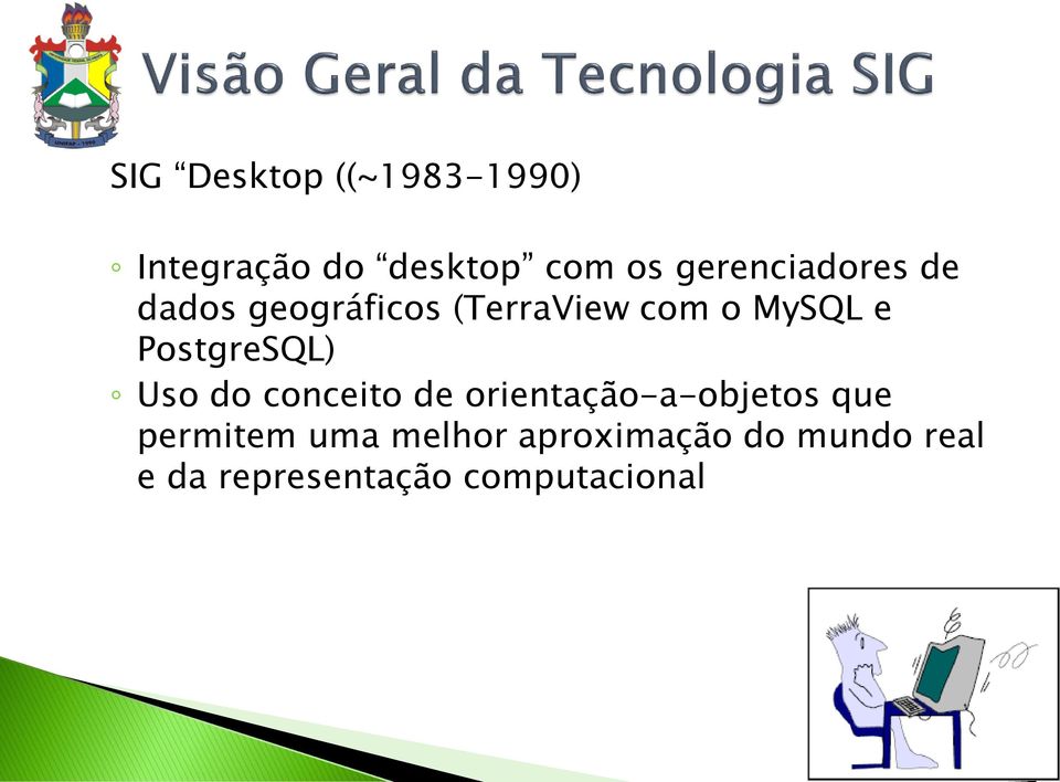 PostgreSQL) Uso do conceito de orientação-a-objetos que