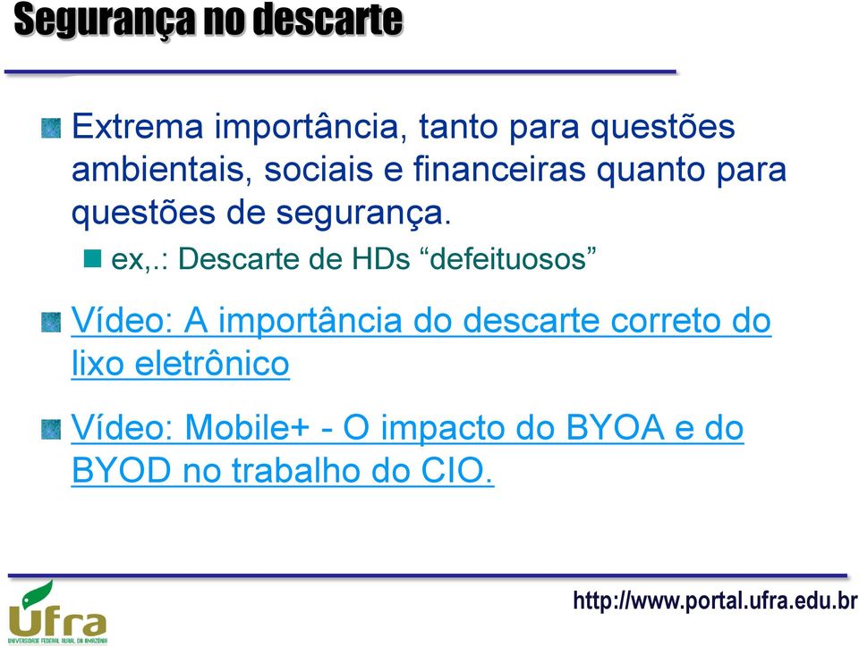 : Descarte de HDs defeituosos Vídeo: A importância do descarte correto