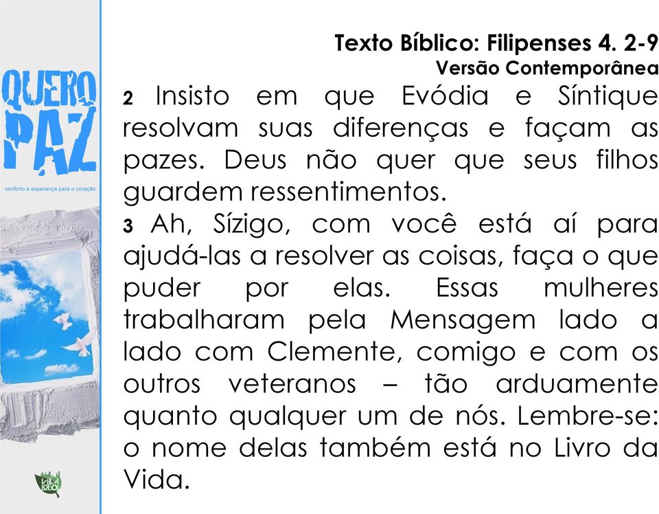 Deus não quer que seus filhos guardem ressentimentos.