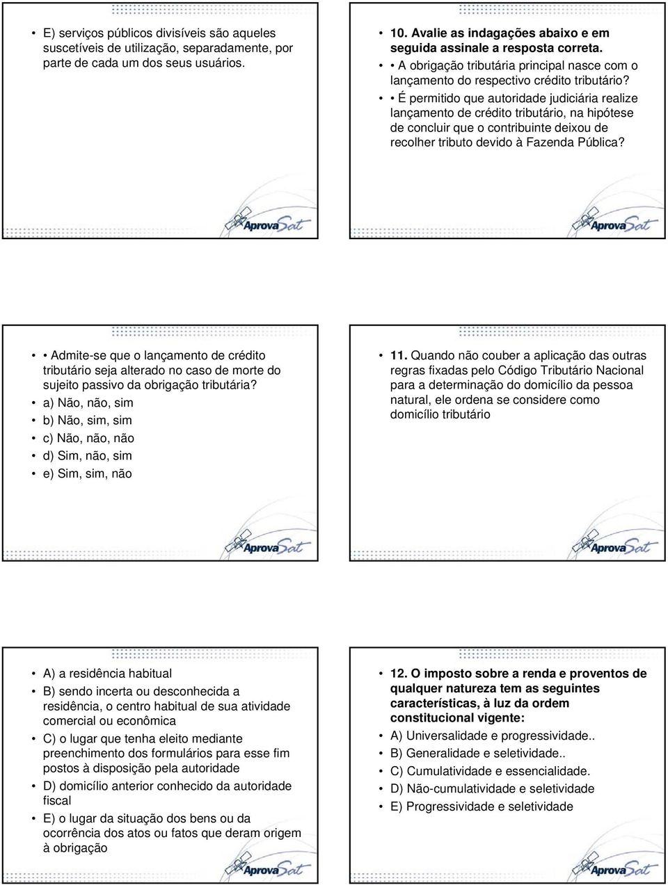 É permitido que autoridade judiciária realize lançamento de crédito tributário, na hipótese de concluir que o contribuinte deixou de recolher tributo devido à Fazenda Pública?