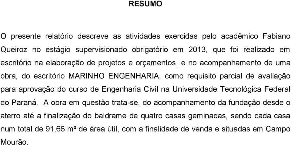 aprovação do curso de Engenharia Civil na Universidade Tecnológica Federal do Paraná.
