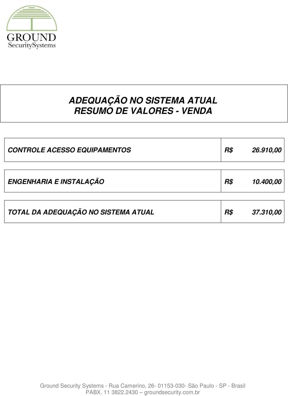 910,00 ENGENHARIA E INSTALAÇÃO R$ 10.