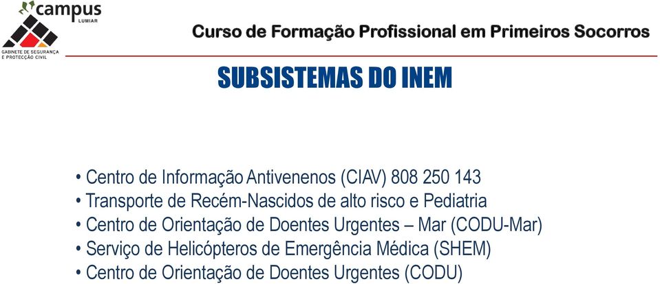 Orientação de Doentes Urgentes Mar (CODU-Mar) Serviço de Helicópteros