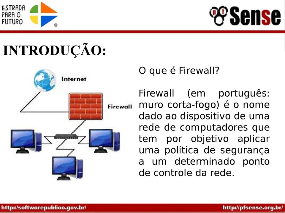 ao dispositivo de uma rede de computadores que tem por