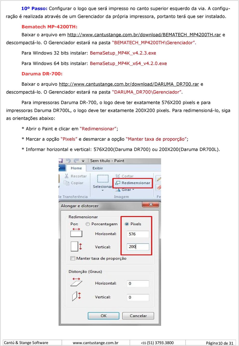 Para Windows 32 bits instalar: BemaSetup_MP4K_v4.2.3.exe Para Windows 64 bits instalar: BemaSetup_MP4K_x64_v4.2.0.exe Daruma DR-700: Baixar o arquivo http:///download/daruma_dr700.