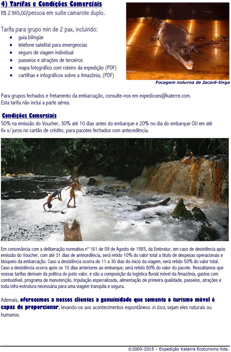 (PDF) cartilhas e infográficos sobre a Amazônia, (PDF) Focagem noturna de Jacaré-tinga Para grupos fechados e fretamento da embarcação, consulte-nos em expedicoes@katerre.com.