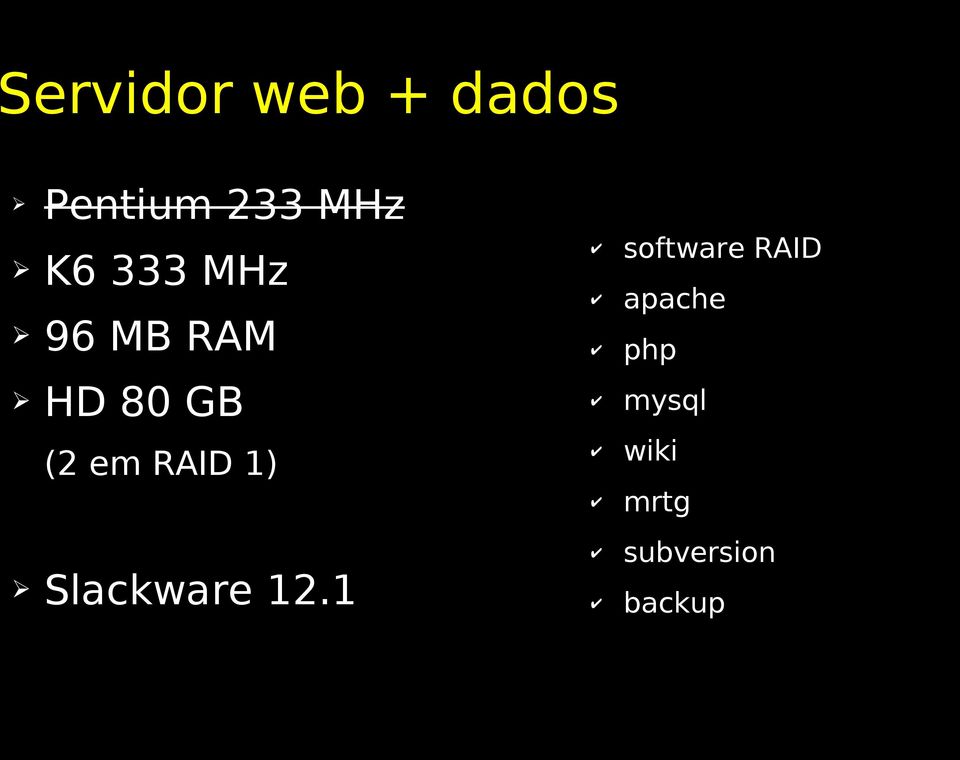 RAID 1) Slackware 12.