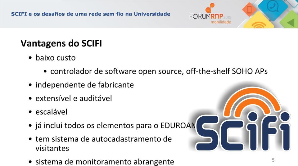 auditável escalável já inclui todos os elementos para o EDUROAM tem