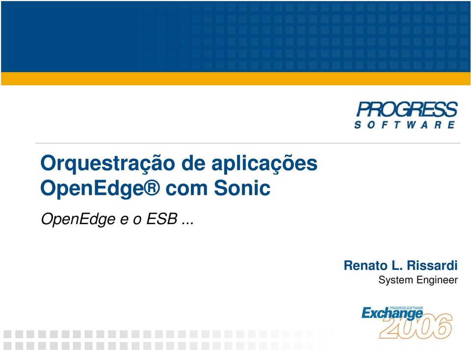 Sonic OpenEdge e o ESB.