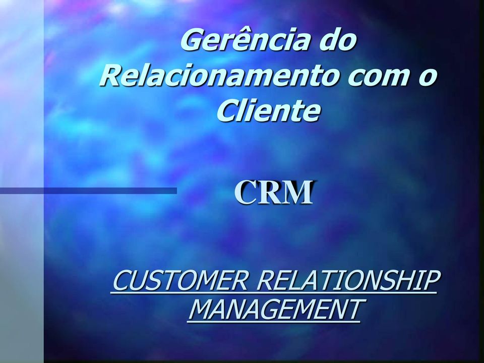 o Cliente CRM