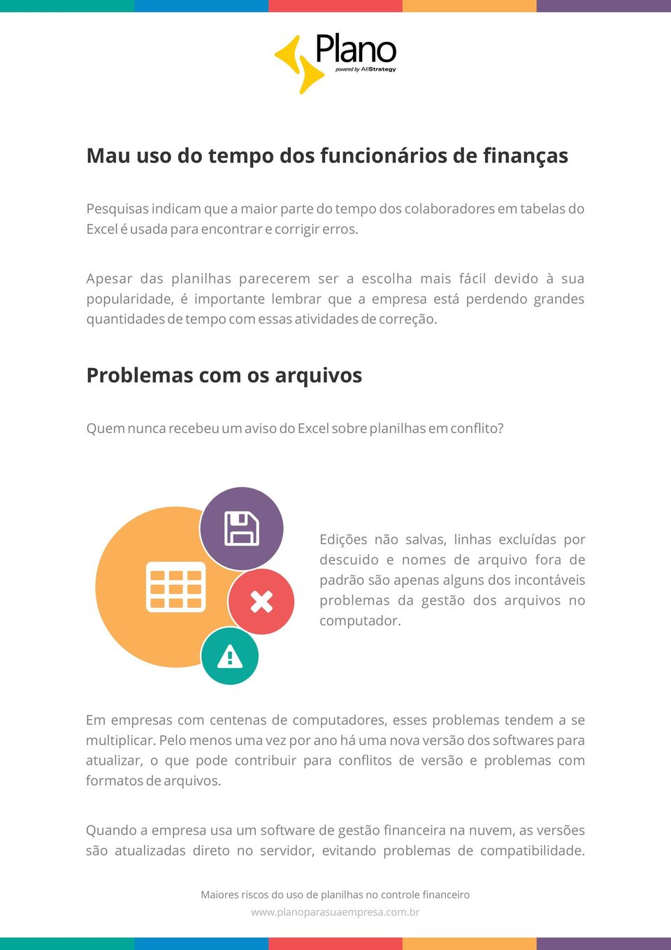 Problemas com os arquivos Quem nunca recebeu um aviso do Excel sobre planilhas em conflito?