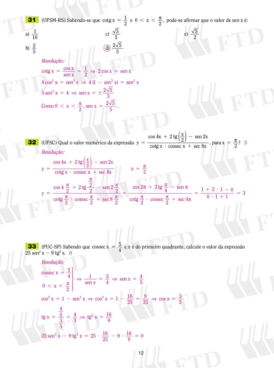 sec sec 8 y tg sen cotg? sec sec 8 ( ) ara tg sen cotg? sec sec 8, tg sen cotg? sec sec?? 0 0?