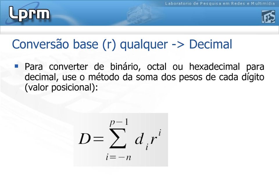hexadecimal para decimal, use o método da
