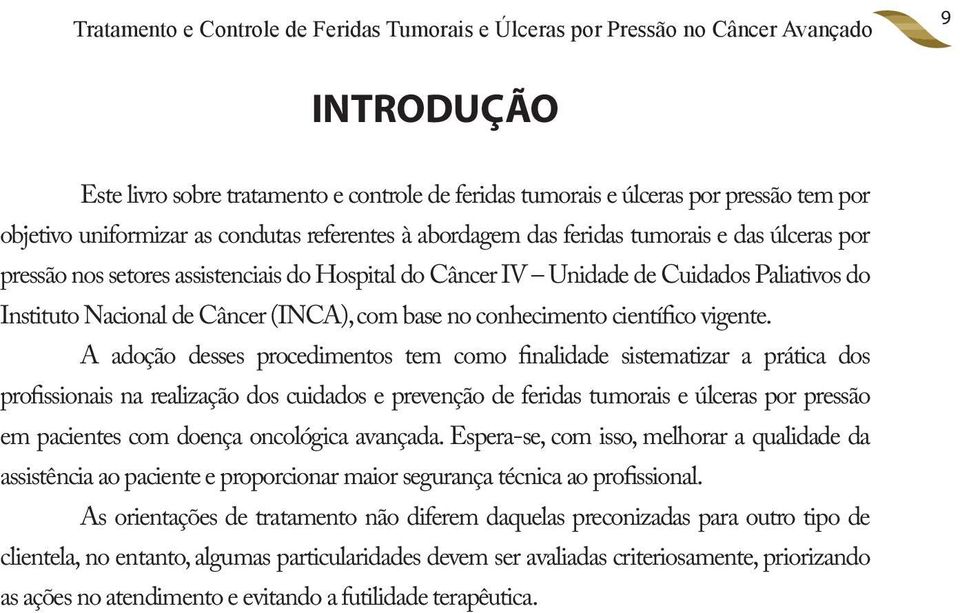 de Câncer (INCA), com base no conhecimento científico vigente.