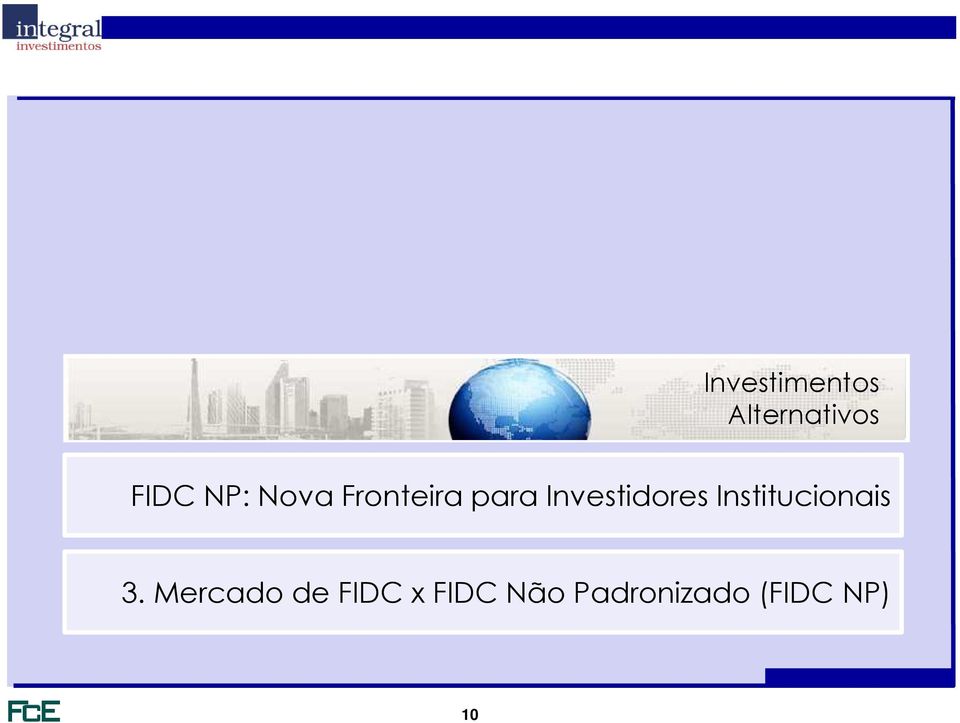 Investidores Institucionais 3.