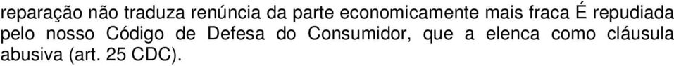 nosso Código de Defesa do Consumidor, que