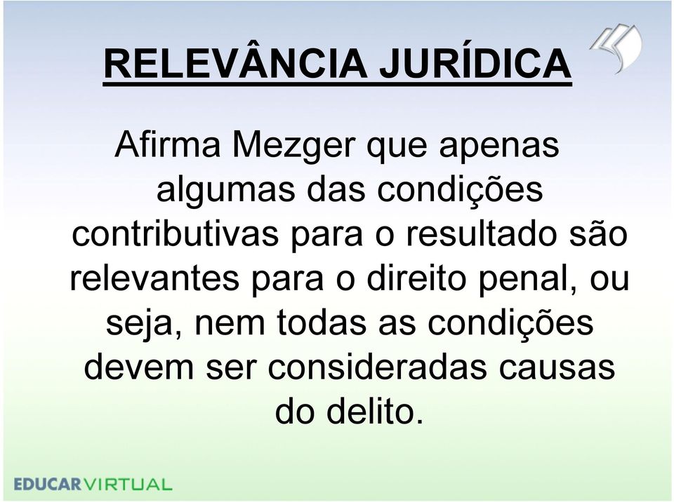 resultado são relevantes para o direito penal, ou