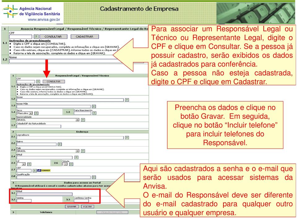 Caso a pessoa não esteja cadastrada, digite o CPF e clique em Cadastrar. Preencha os dados e clique no botão Gravar.