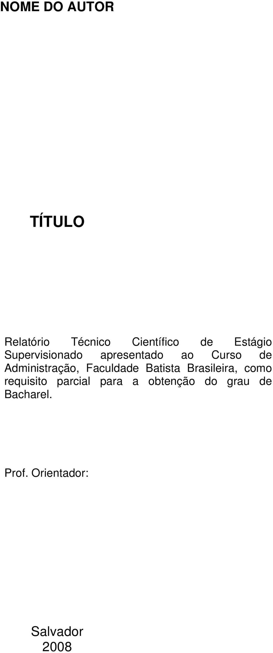 Administração, Faculdade Batista Brasileira, como