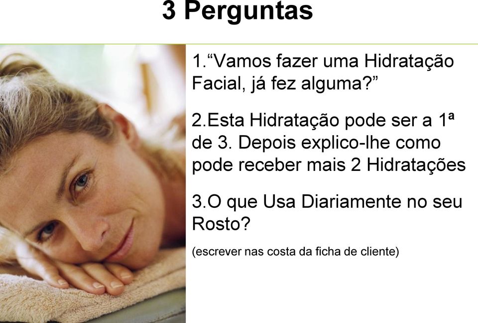 Esta Hidratação pode ser a 1ª de 3.