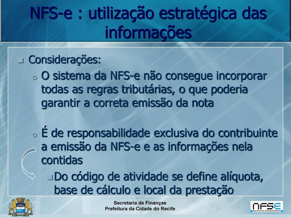 da nota o É de responsabilidade exclusiva do contribuinte a emissão da NFS-e e as