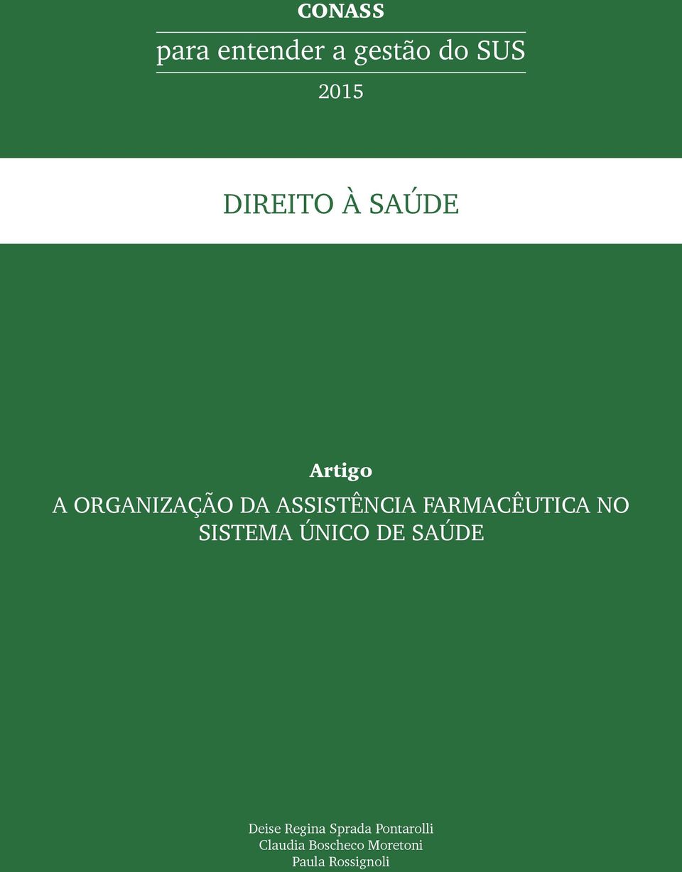 FARMACÊUTICA NO SISTEMA ÚNICO DE SAÚDE Deise Regina