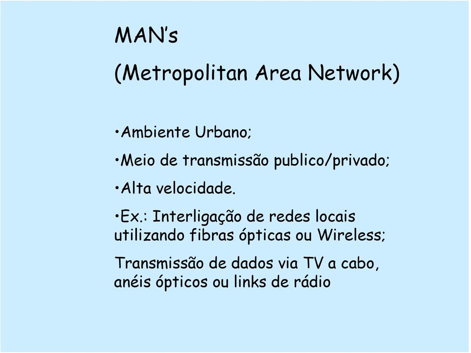 : Interligação de redes locais utilizando fibras ópticas ou