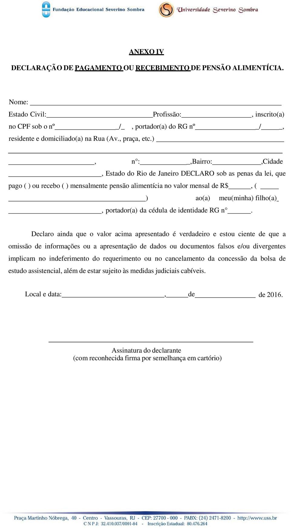 valor mensal de R$, ( ) ao(a) meu(minha) filho(a), portador(a) da cédula de identidade RG n.