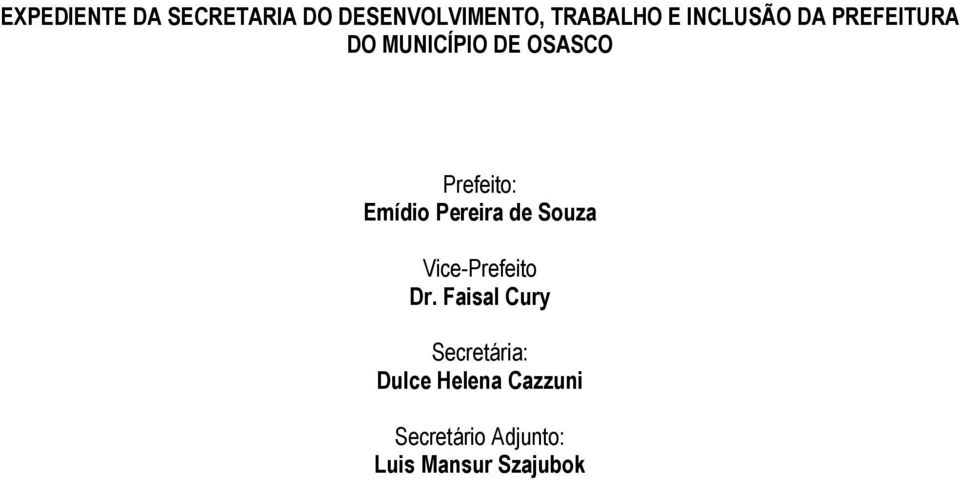 Emídio Pereira de Souza Vice-Prefeito Dr.