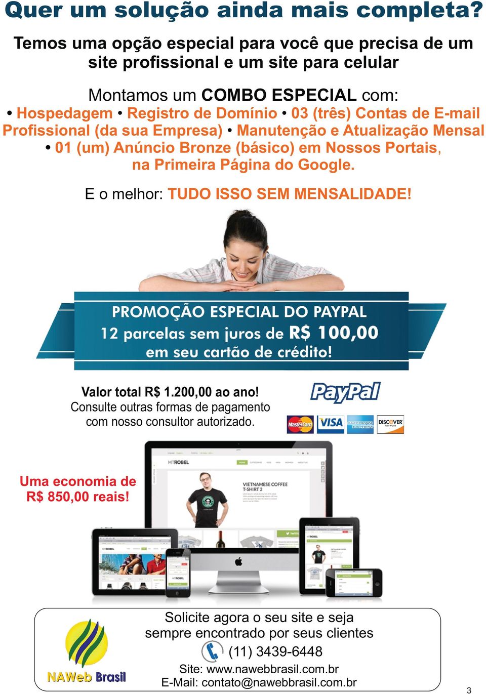 Contas de E-mail Profissional (da sua Empresa) Manutenção e Atualização Mensal 01 (um) Anúncio Bronze (básico) em Nossos Portais, na Primeira Página do Google.