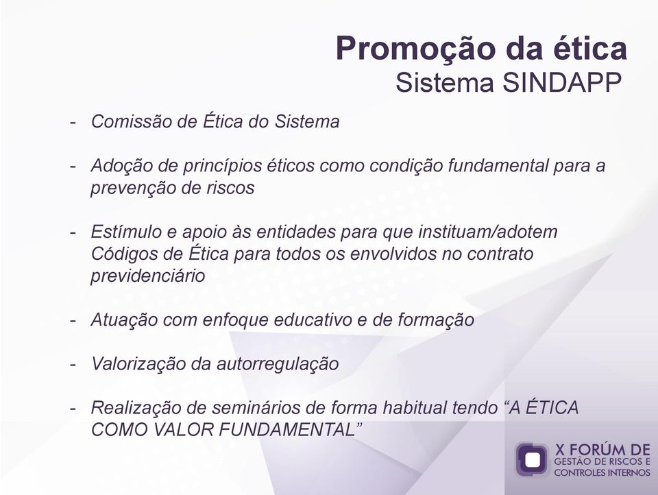 no contrato previdenciário - Atuação com enfoque educativo e de formação - Valorização da autorregulação