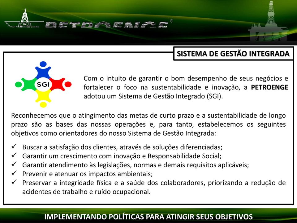 principal orientadores meta ser do uma nosso referência Sistema global de Gestão em Engenharia Integrada: do Petróleo.