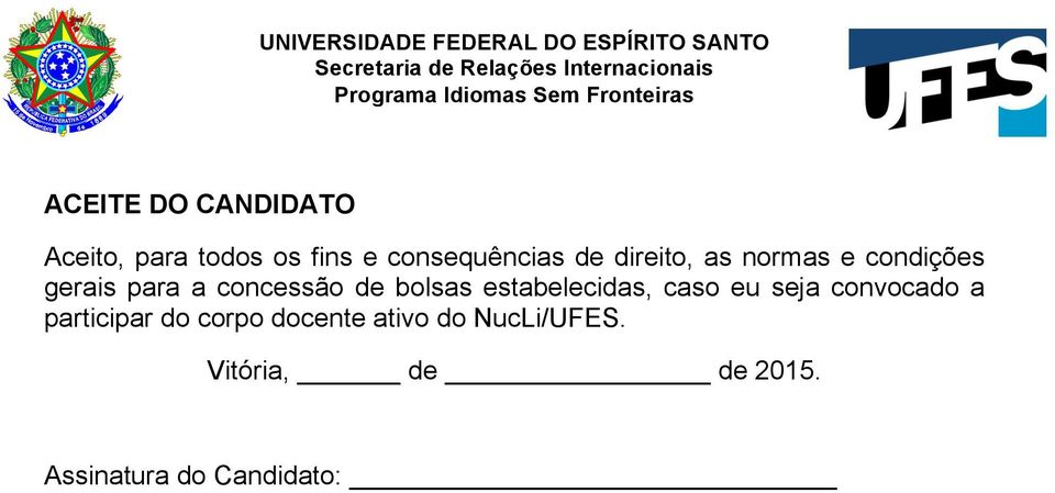 estabelecidas, caso eu seja convocado a participar do corpo