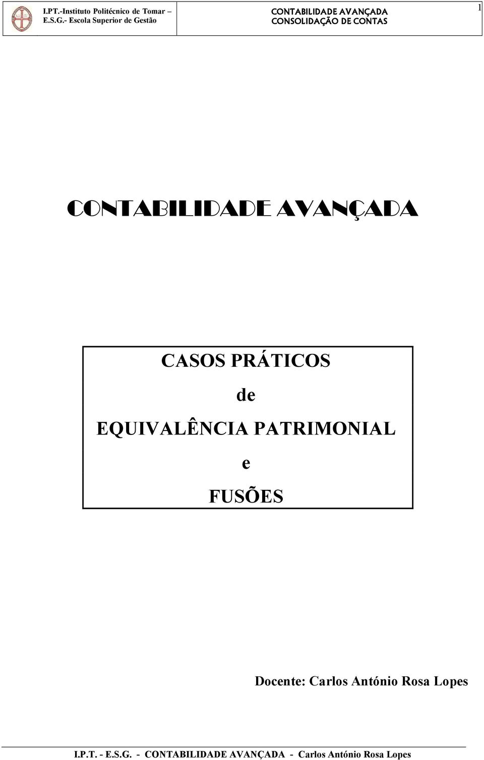 Carlos António Rosa Lopes I.P.T.