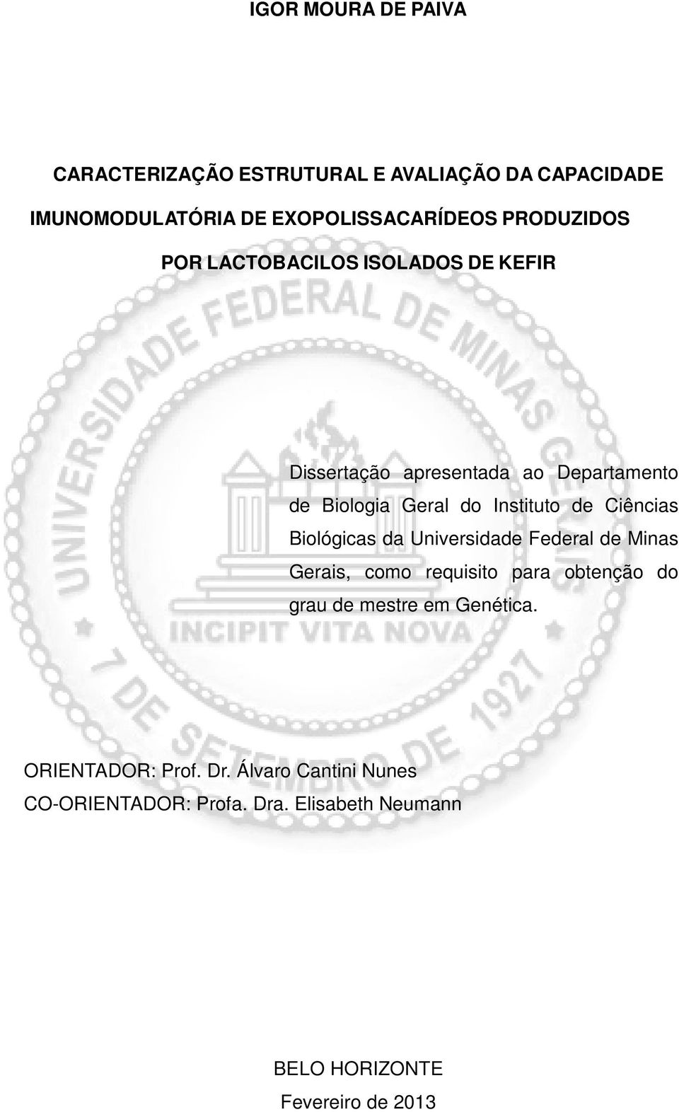 de Ciências Biológicas da Universidade Federal de Minas Gerais, como requisito para obtenção do grau de mestre em